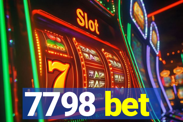 7798 bet